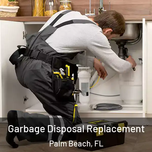  Garbage Disposal Replacement Palm Beach, FL