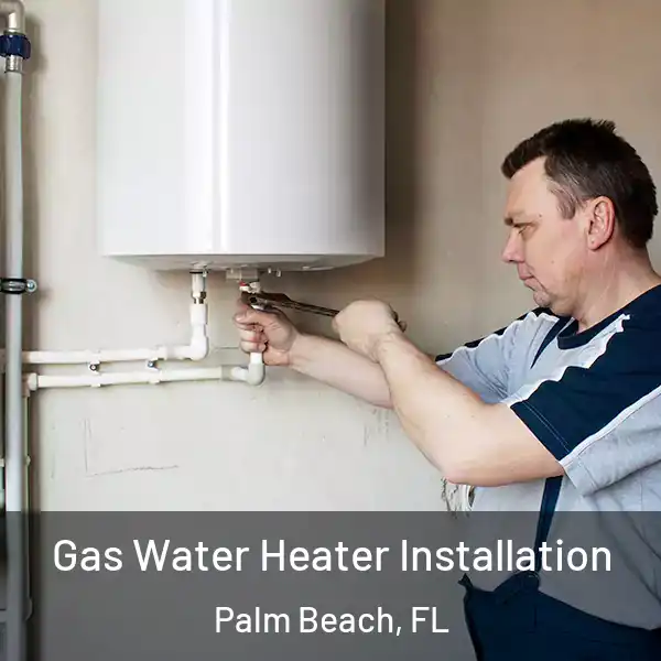  Gas Water Heater Installation Palm Beach, FL