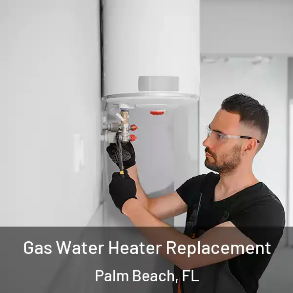  Gas Water Heater Replacement Palm Beach, FL
