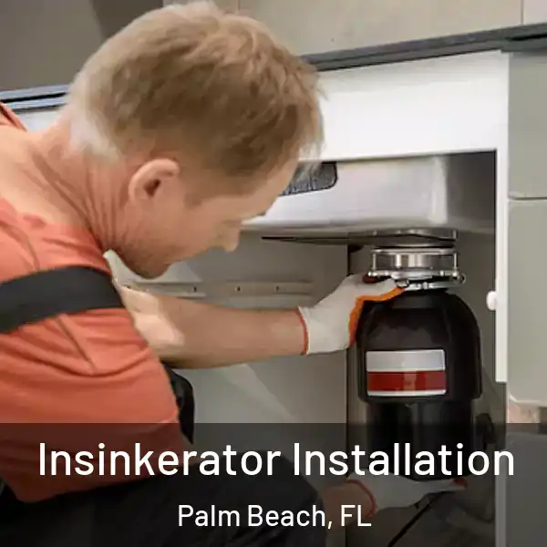  Insinkerator Installation Palm Beach, FL