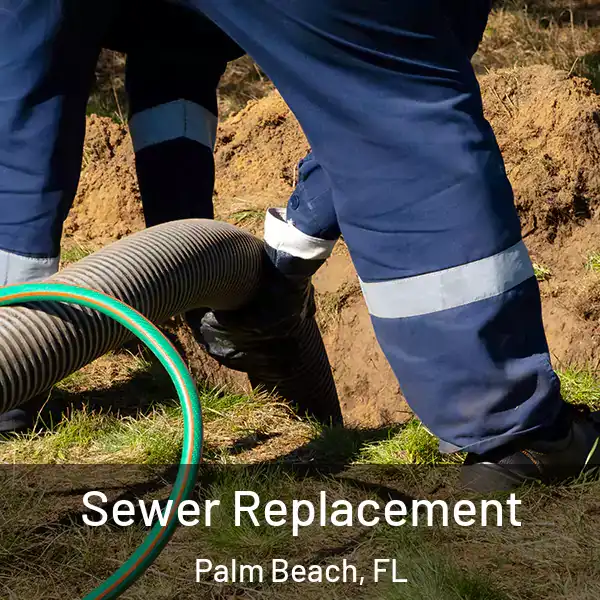  Sewer Replacement Palm Beach, FL
