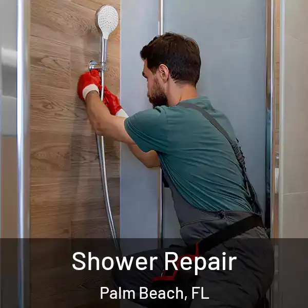  Shower Repair Palm Beach, FL