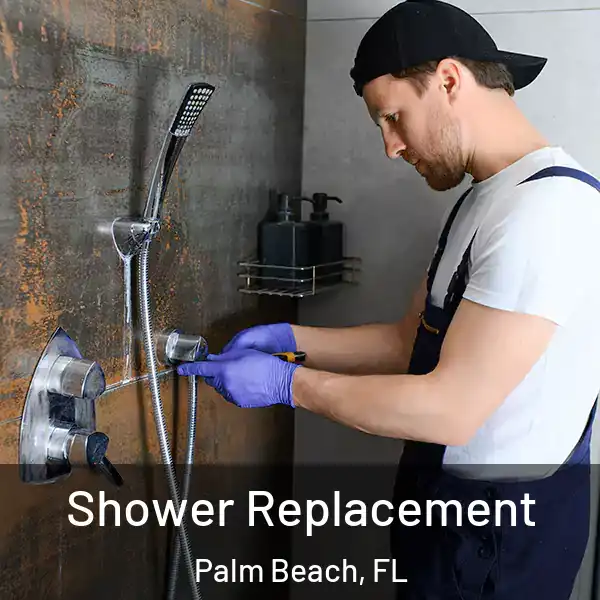  Shower Replacement Palm Beach, FL