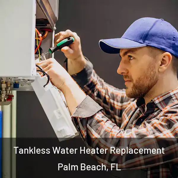 Tankless Water Heater Replacement Palm Beach, FL