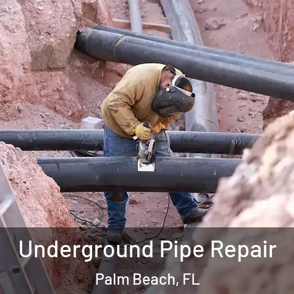  Underground Pipe Repair Palm Beach, FL
