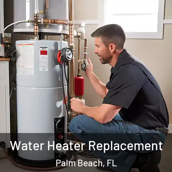  Water Heater Replacement Palm Beach, FL